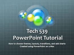 Tech 539 Powerpoint Tutorial How To Choose Themes Layouts