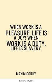 The conflicts in their lives have not been trivial. You Have To Work Its Life Its Not Easy Finding One That Doesn T Take Away Your True Dream I Can Do My Job Still Wo Work Life Quotes Life Quotes