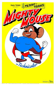 Super Mouse I Mean Mighty Mouse Mighty Mouse Vintage Cartoon Classic Movie Posters