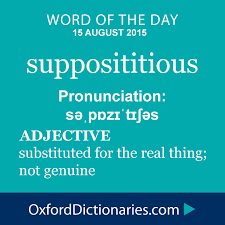 Supposititious Definition Of Supposititious In English From The Oxford Dictionary Uncommon Words Word Of The Day Words