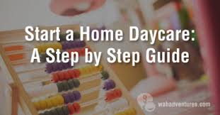15 Steps To Starting A Daycare Center In Your Home Starting A Daycare Home Daycare Opening A Daycare