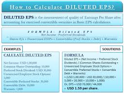 Earnings per share (eps) is considered to be one of the best measures to summarize the performance of a company. How To Calculate Diluted Eps Formula Example Importance Efm