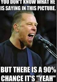 S To The I To The M To The P Meme Haha This Is True Yeeeeaaaaahhhh M Metallica James Hetfield Heavy Metal Bands