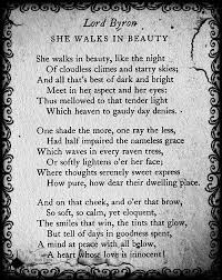 Byron She Walks In Beauty My Granddaddy Would Recite This Poem To Me Starting When I Was A Very Little Girl An Thru Words Poetry Quotes Beautiful Poetry