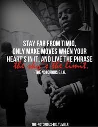 The quote belongs to another author. The B I G Archive Stay Far From Timid Only Make Moves When Your