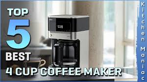 Though there are different coffee makers available on the market, you should choose the best one. Top 5 Best 4 Cup Coffee Makers Review In 2021 Youtube