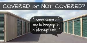 Does home insurance cover storage units? Are My Contents In Storage Covered On My Homeowners Policy Richardson Insurance