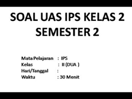 Check spelling or type a new query. Soal Ujian Ulangan Uas Ips Kelas 2 Sd Semester 2 Youtube