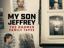 Prime Video: My Son Jeffrey, The Dahmer Family Tapes - Season 1