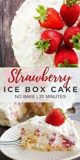 Strawberry Ice Box Cake No Bake Dessert Home Plate Recipe Icebox Cake Strawberry Recipes Yummy Food Dessert