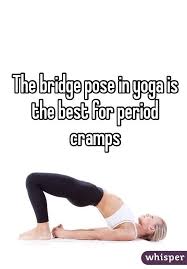 Pin By Spacefem On Useful Period Cramps Bridge Pose Period Cramp Relief