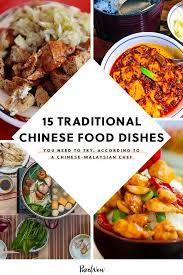 15 Traditional Chinese Food Dishes You Need To Try According To A Chinese Malaysian Chef In 2021 Chinese Dishes Recipes Authentic Chinese Recipes Traditional Chinese Food