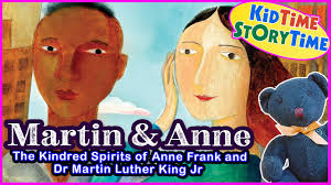 Martin & Anne: The Kindred Spirits of Dr. Martin Luther King Jr and Anne  Frank