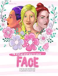 We work with three different models and poses. The Step By Step Way To Draw Face A Fun And Easy Drawing Book To Learn How To Draw Faces English Edition Ebook Diaz Kristen Amazon De Kindle Shop