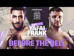 Yafai Vs Frank: Date, Start Time & Undercard Info