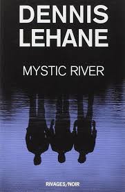Mystic River: Lehane, Dennis, Guerif, François, Maillet, Isabelle:  9782743612818: Amazon.com: Books