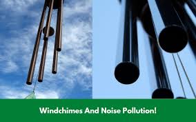 They also make a great diy project for the whole. Windchimes A Neighbours Worst Nightmare Noise Pollution Rights