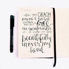 In My Head This Is Where We All Came From In Over My Head Crash Over Me Bethel Music Bethel Church Worship Lyrics Then You Crash Over Me And I Ve Lost Control But I M Fr Handlettering Kreativ