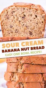 This Sour Cream Banana Nut Bread Is Ultra Moist And Tender And A Fantastic Way To Use Up Extra Ban In 2020 Banana Nut Bread Banana Nut Bread Easy Banana Bread Recipes