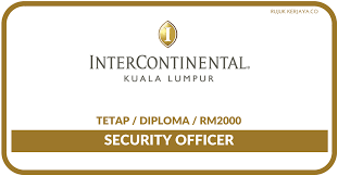 Portal panduan dan informasi jawatan kosong terkini kerajaan spa8i dan swasta di malaysia. Jawatan Kosong Terkini Intercontinental Kuala Lumpur Kekosongan Security Officer Kerja Kosong Kerajaan Swasta