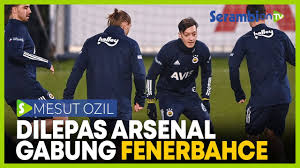 A move to turkey is the next logical step, but expectations for the former germany midfielder will be high in istanbul. Video Mesut Ozil Dari Arsenal Berlabuh Ke Fenerbahce Serambi Indonesia