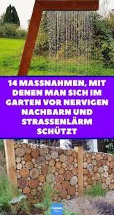 14 Ideen Fur Schallschutz Und Sichtschutz Im Garten Larmschutz Garten Garten Ideen Hinterhof Sichtschutz Garten