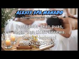 Maybe you would like to learn more about one of these? Alexis Spa Manado Pjiat Panggilan Manado Massage Panggilan Manado 085242697456 Youtube