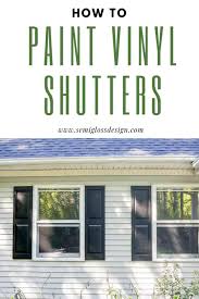 Typically, homeowners find a contrasting color or a lighter or darker shade than the house scrub the vinyl shutters with soap and water before painting to remove dirt and grime. The Lazy Girl S Guide On How To Paint Shutters To Improve Curb Appeal