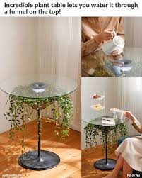 Incredible Plant Table Lets You Water It Through A Funnel On The Top Of The Glass Decorationaccessories Plant Table Decor Home Decor