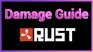 Rust Raid Damage Guide