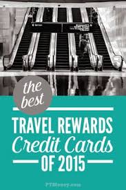 Best credit card for travel points 2015. 18 Best Credit Cards Ideas Best Credit Cards Good Credit Rewards Credit Cards