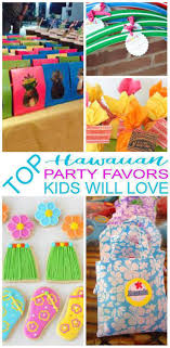 Themed Goodie Bag Ideas For Kids Birthday Party Hawaiian Party Favor Ideas Luau Party Favors Hawaiian Party Favors Luau Birthday Party