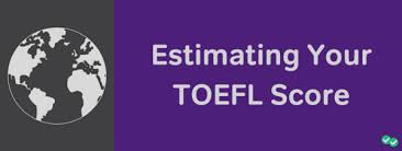 Estimating Your Toefl Score