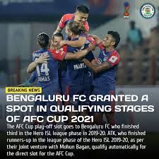 Indian Football Team For World Cup On Twitter Bengaluru Fc To Get Afc Cup 2021 Playoff Spot After Atk Mb Opt For Playing Directly In Group Stage On Virtue Of Being Winners