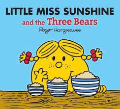 We did not find results for: Little Miss Sunshine And The Three Bears Adam Hargreaves 9781405290432