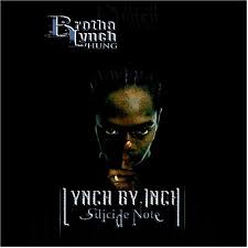 Lynch By Inch Suicide Note By Brotha Lynch Hung Album West Coast Hip Hop Reviews Ratings Credits Song List Rate Your Music