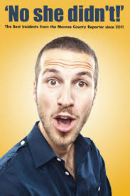 Amazon.com: No She Didn't!: The "Best" (i.e. Craziest) Police Stories of  the Decade from The Monroe County Reporter ...: 9798364326560: Davis, Will,  ...