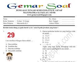 Check spelling or type a new query. Soal Pts Matematika K13 Kelas 2 Sd Mi Dan Kunci Jawaban Semester 2 Gemar Soal