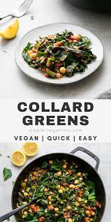 Vegan Collard Greens Quick Healthy The Simple Veganista Vegan Collard Greens Vegan Recipes Easy Greens Recipe