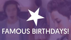 Image result for famous birthdays
