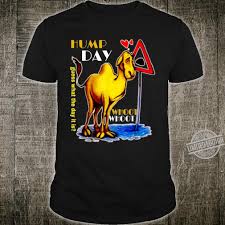 I'm on week 5 of 50+ hour weeks with only 1 day off. Happy Hump Day Camel For Wednesday Guess What The Day It Is Shirt