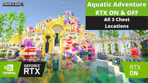 Minecraft Rtx Beta Aquatic Adventure Rtx On Off Comparison And All 3 Chest Locations Youtube