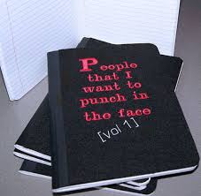 People I Want To Punch In The Face Book The Angry Scrawler Notebook Punch In The Face Blank Journal Things I Want