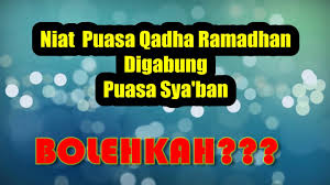 Untuk menghafalkan kata ganti atau dhomir dalam bahasa arab, kita bisa menggunakan lagu huwa huma hum , atau menggunakan logika berpikir yang terstruktur. Niat Puasa Qadha Ramadhan Digabung Puasa Sya Ban Youtube
