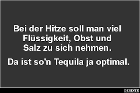 Bei Der Hitze Soll Man Viel Flüssigkeit Lustige Bilder Sprüche