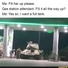 If you were looking for a sign, wallingford sign is the one. Me Fill Her Up Please Gas Station Attendant Fiii It All The Way Up Me Yes Sir Iwant A Full Tank Funny Relatable Memes Funny Memes Stupid Memes