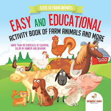 We did not find results for: Book Of Farm Animals Easy And Educational Activity Book Of Farm Animals And More More Than 100 Exercises Of Coloring Color By Number And Drawing Kids Speedy 9781541948044 Amazon Com Books