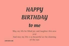 2021 Sweet Happy Birthday To Me Status For Myself Limitlesso Happy 24th birthday to me! 2021 sweet happy birthday to me status