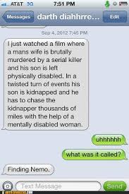 That Movie Is Dark Funny Text Messages Funny Texts Finding Nemo Funny