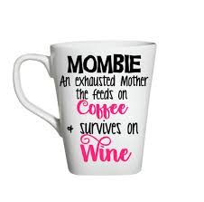 Mombie Mug Mom Coffee Mug Funny Mom Mug Mother S Day Mug Mother S Day Mugs Mom Coffee Mom Mug
